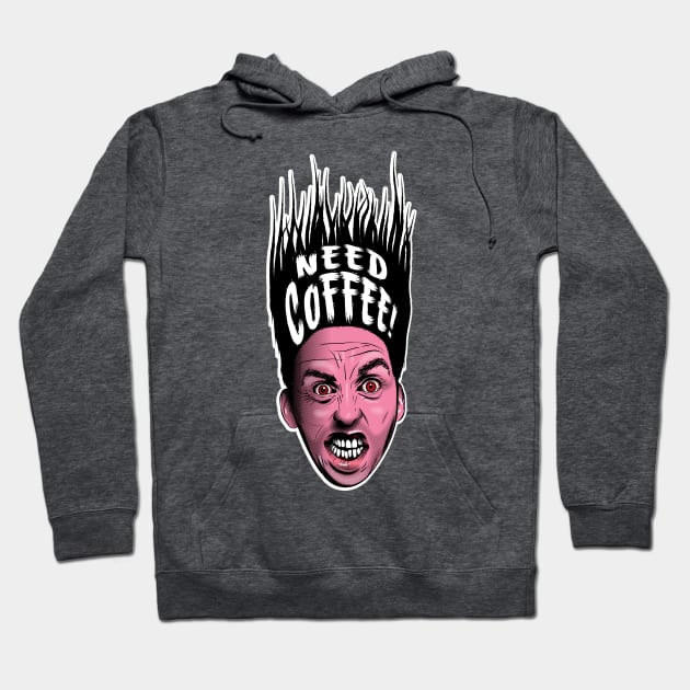 Need Coffee! Hoodie by GraficBakeHouse